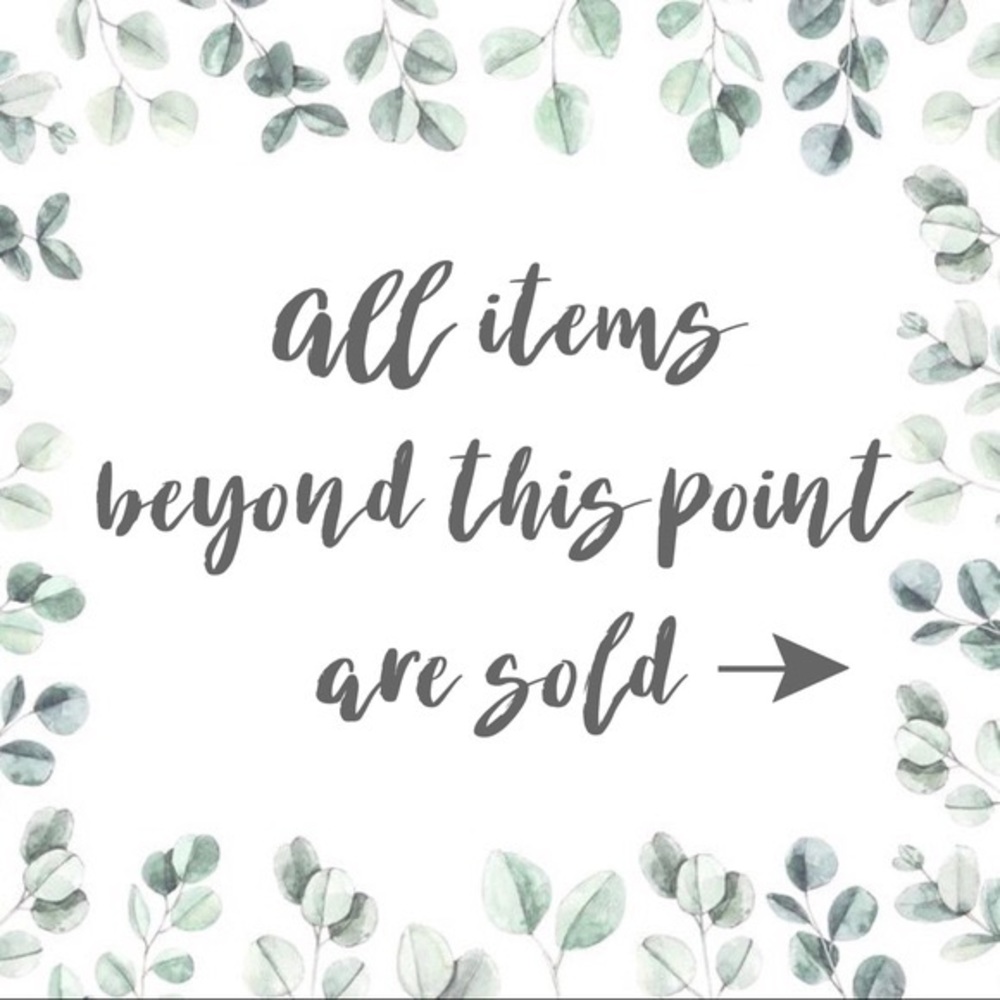 All items beyond this point are sold!